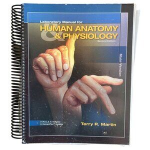 Human Anatomy & Physiology: Main Version Lab Manual  Terry Martin (Author)